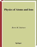 Physics of Atoms and Ions