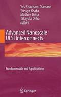 Advanced Nanoscale ULSI Interconnects:  Fundamentals and Applications