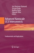 Advanced Nanoscale ULSI Interconnects:  Fundamentals and Applications