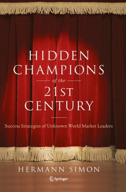 Hermann Simon - Hidden Champions of the Twenty-First Century, E-bok