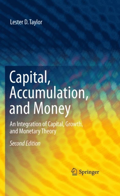 Lester D. Taylor - Capital, Accumulation, and Money, E-bok