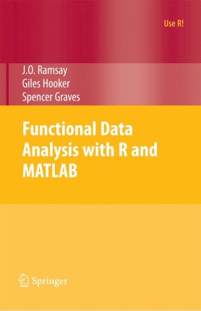 Spencer Graves, Giles Hooker, James Ramsay - Functional Data Analysis with R and MATLAB, E-bok