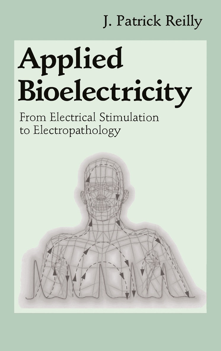 J. Patrick Reilly - Applied Bioelectricity, Inbunden