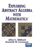 Exploring Abstract Algebra With Mathematica (R)