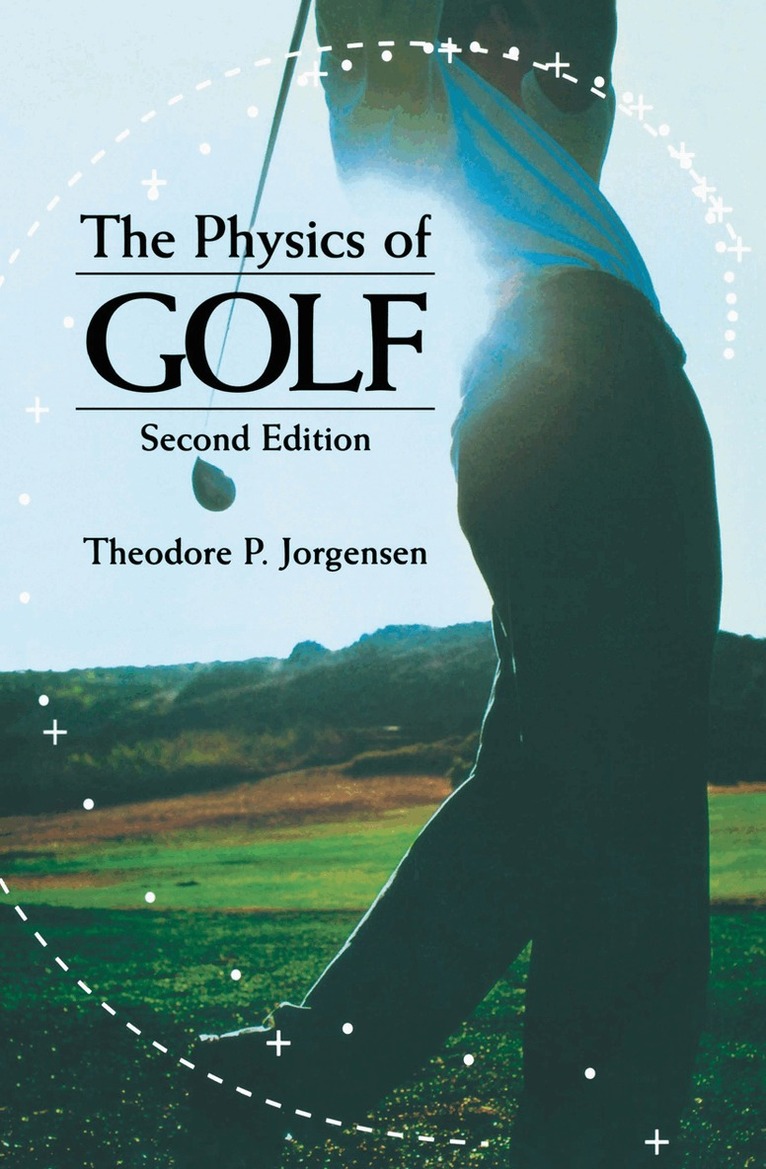 Theodore P. Jorgensen, A. Kluwick - Physics of Golf, Häftad