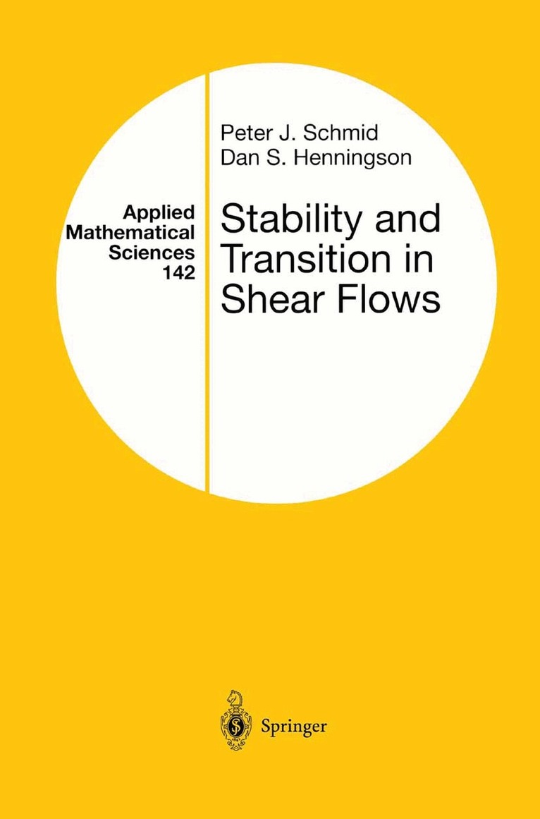 Peter J. Schmid, Dan S. Henningson - Stability and Transition in Shear Flows, Inbunden