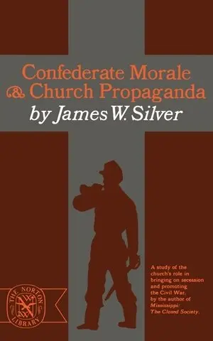 James W. Silver - Confederate Morale and Church Propaganda, Häftad. Tillgänglighet: Lägg i varukorg