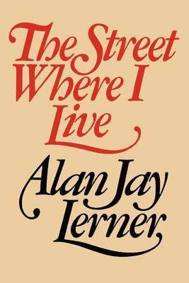 Alan J. Lerner - The Street Where I Live, Häftad