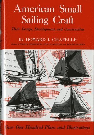 American Small Sailing Craft av Howard I Chapelle, Howard I Chapelle