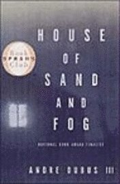 House of Sand and Fog av Andre Dubus Iii
