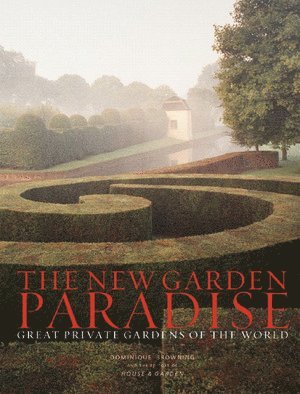 New Garden Paradise av Dominique Browning