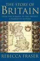 Rebecca Fraser - Story of Britain, Inbunden. Tillgänglighet: Tillfälligt slut