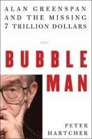 Peter Hartcher - Bubble Man, Inbunden