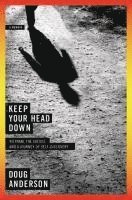 Doug Anderson - Keep Your Head Down, Inbunden