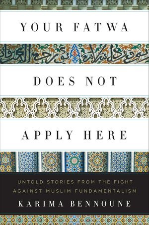 Karima Bennoune - Your Fatwa Does Not Apply Here, Inbunden