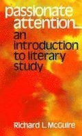 Passionate Attention: An Introduction to Literary Study