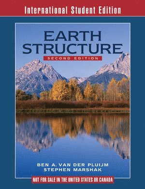 Earth Structure av Stephen Marshak, Ben A van der Pluijm, Stephen Marshak, Ben A van der Pluijm