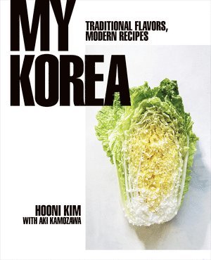My Korea av Hooni Kim, Aki Kamozawa