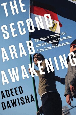 Adeed Dawisha - Second Arab Awakening, Inbunden