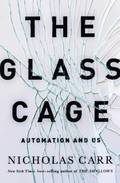 The Glass Cage: Automation and Us
