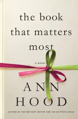 Ann Hood - The Book That Matters Most - A Novel, Inbunden. Tillgänglighet: Tillfälligt slut