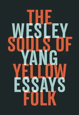 Wesley Yang - SOULS OF YELLOW FOLK, Inbunden. Tillgänglighet: Tillfälligt slut