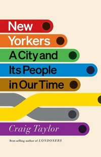 New Yorkers - A City and Its People in Our Time
