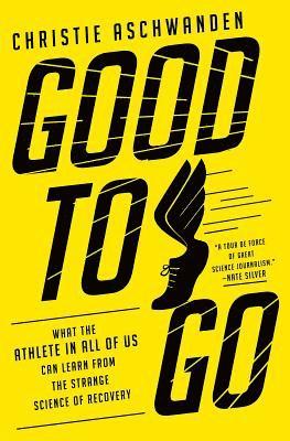 Christie Aschwanden - Good to Go, Inbunden