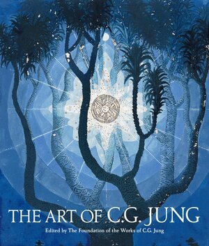 The Foundation of the Works of C.G. Jung, The Foundation of the Works of C. G. Jung - Art of C. G. Jung, Inbunden