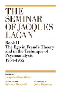 The Ego in Freud's Theory and in the Technique of Psychoanalysis, 1954-1955