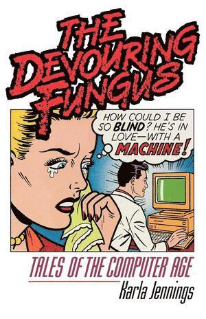 Devouring Fungus av Karla Jennings