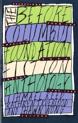 Ishmael Reed, Kathryn Trueblood, Shawn Wong - Before Columbus Foundation Fiction Anthology, Häftad