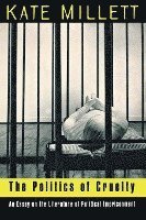 The Politics of Cruelty - an Essay on the Literature of Political Imprisonment (Paper)
