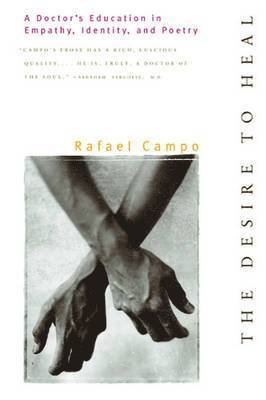 Rafael Campo - Desire to Heal, Häftad. Tillgänglighet: Lägg i varukorg