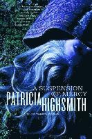 A Suspension of Mercy av Patricia Highsmith, Patricia Highsmith