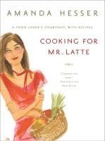 Cooking for Mr Latte