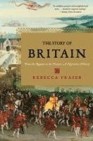 Rebecca Fraser - Story of Britain, Häftad