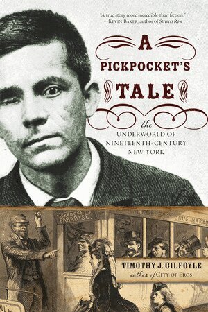 Timothy J. Gilfoyle - Pickpocket's Tale, Häftad
