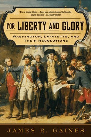 James R. Gaines - For Liberty and Glory, Häftad