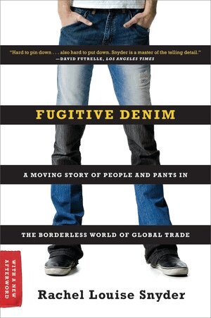 Rachel Louise Snyder - Fugitive Denim, Häftad