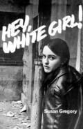 Hey, White Girl!