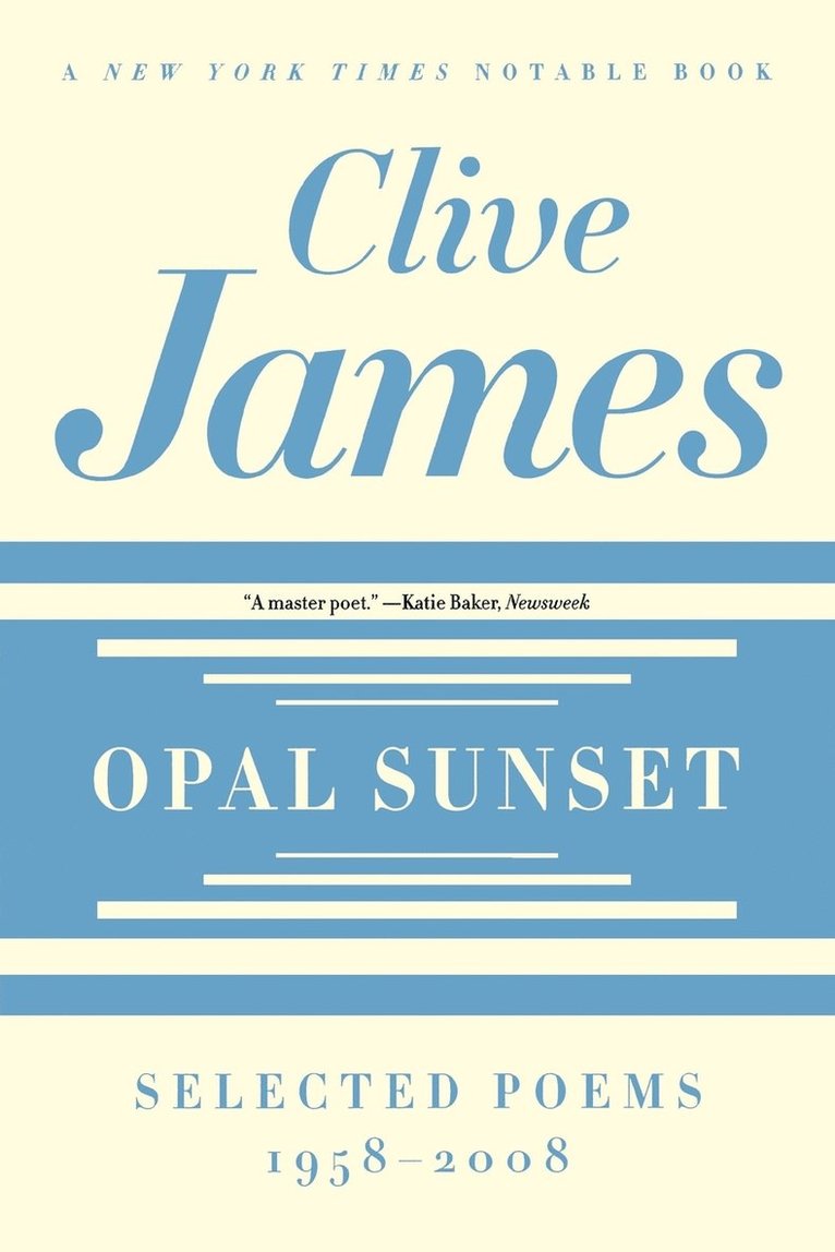 Clive James - Opal Sunset, Häftad. Tillgänglighet: Lägg i varukorg