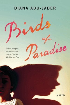 Diana Abu-Jaber - Birds of Paradise, Häftad