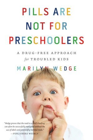 Pills Are Not for Preschoolers av Marilyn Wedge