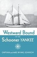 Westward Bound in the Schooner Yankee