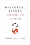 Universal Rights Down to Earth