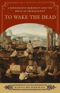 To Wake the Dead