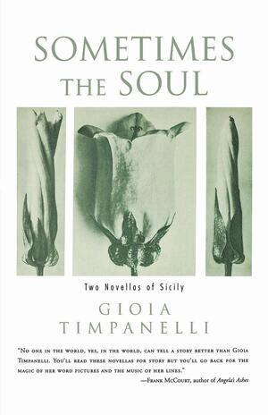 Gioia Timpanelli - Sometimes the Soul, Häftad