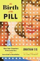 The Birth of the Pill