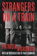 Strangers On A Train - A Novel